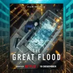 Plot Twist The Great Flood Netflix: Alasan Ini Bukan Sekadar Film Bencana Biasa